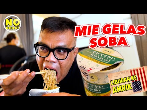 KULIDEL MAKAN MIE GELAS SOBA DI PESAWAT - LIBURAN KE AMERIKA