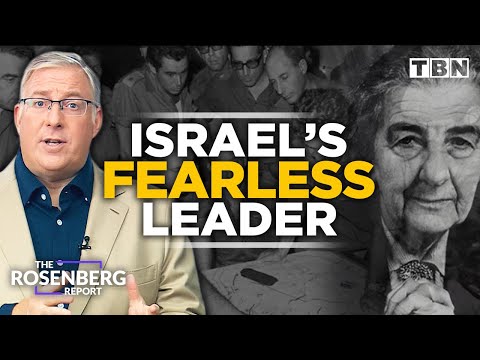 Golda Meir's HEROIC Leadership In Israel's 1973 Yom Kippur War | The Rosenberg Report on TBN