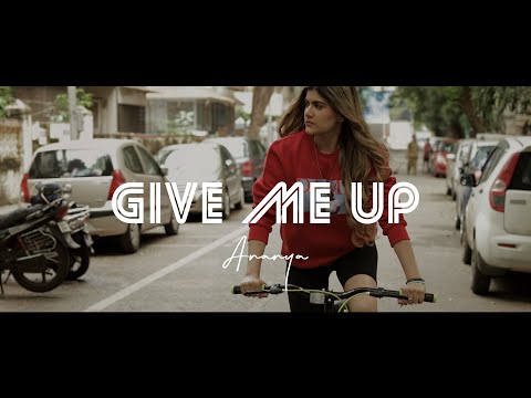 Ananya Birla - Give Me Up (Official Video)