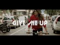 Give Me Up (Official Video) - Ananya Birla