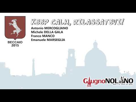 CanzoniereNolano - Beccaio 2015 - Keep Calm, Rilassatevi! (Felice Parisi)