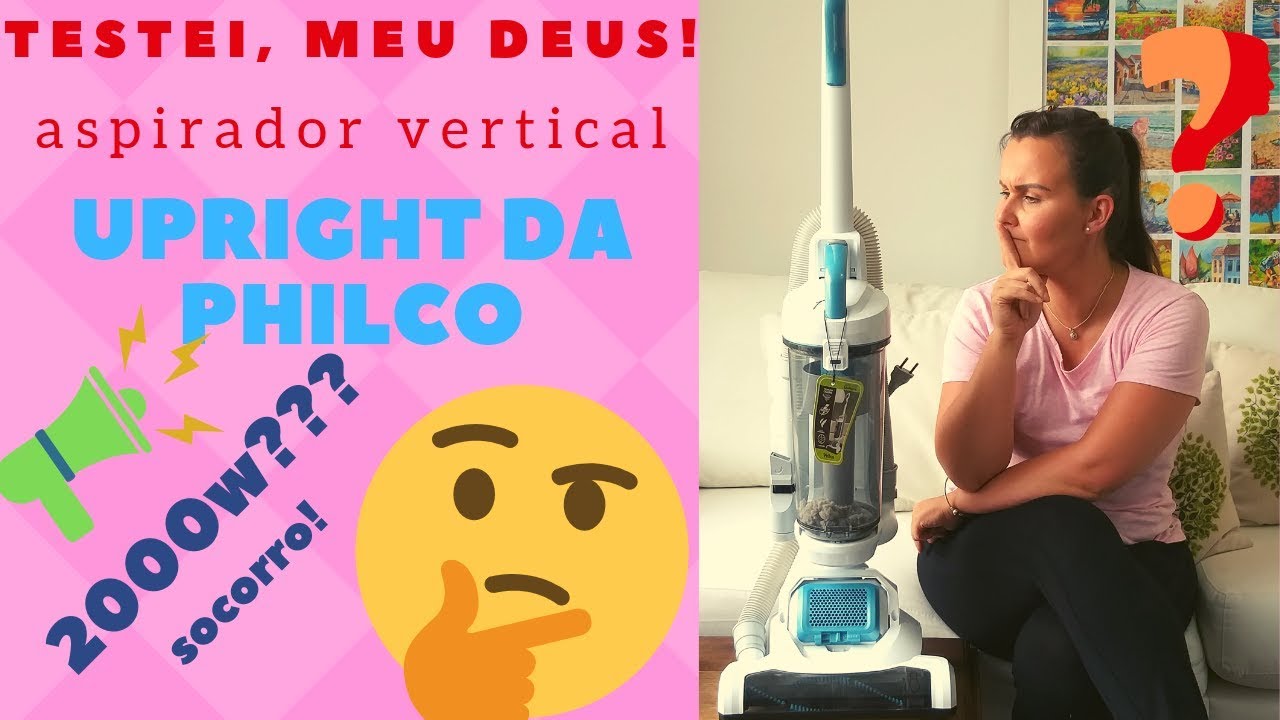 ASPIRADOR DE PÓ UPRIGHT 2000W PHILCO, UM VERTICAL QUE VALE  A PENA $? #PHILCO