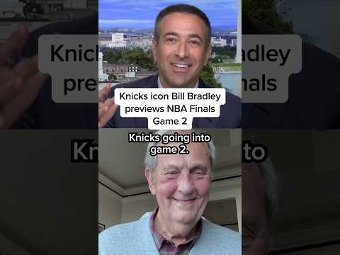 Knicks icon Bill Bradley previews NBA Finals Game 2