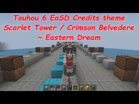 東方-Touhou 6 EoSD Credits theme-Scarlet Tower/Crimson Belvedere~Eastern Dream - Minecraft note blocks