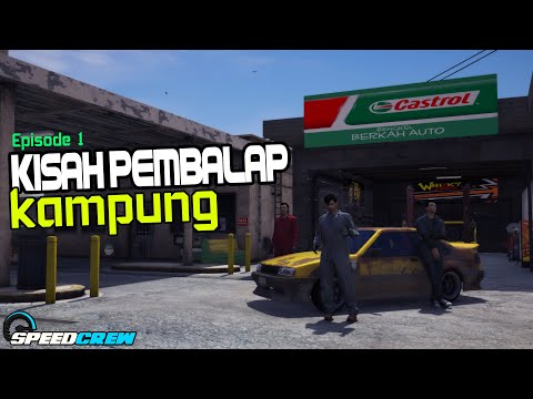 Kisah Pembalap Kampung - Eps 1 - speed Crew