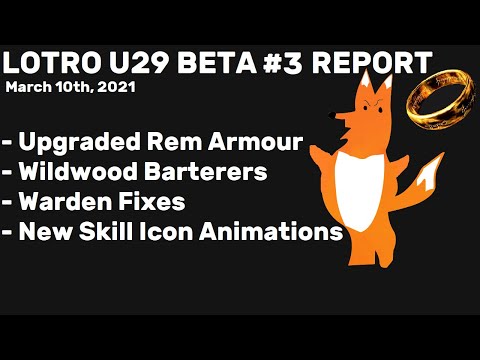 Lotro: U29 Beta #3 Report - Upgraded Rem Armour | Warden Fixes | New Skill Icon Animations