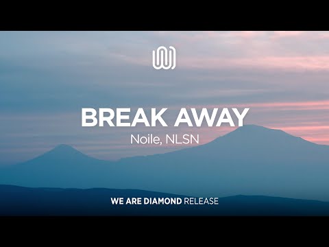 Noile, NLSN - Break Away
