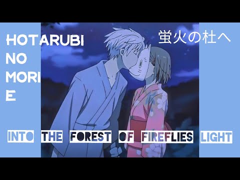 Hotarubi no mori e | Into the forest of fireflies light | Movie Summary