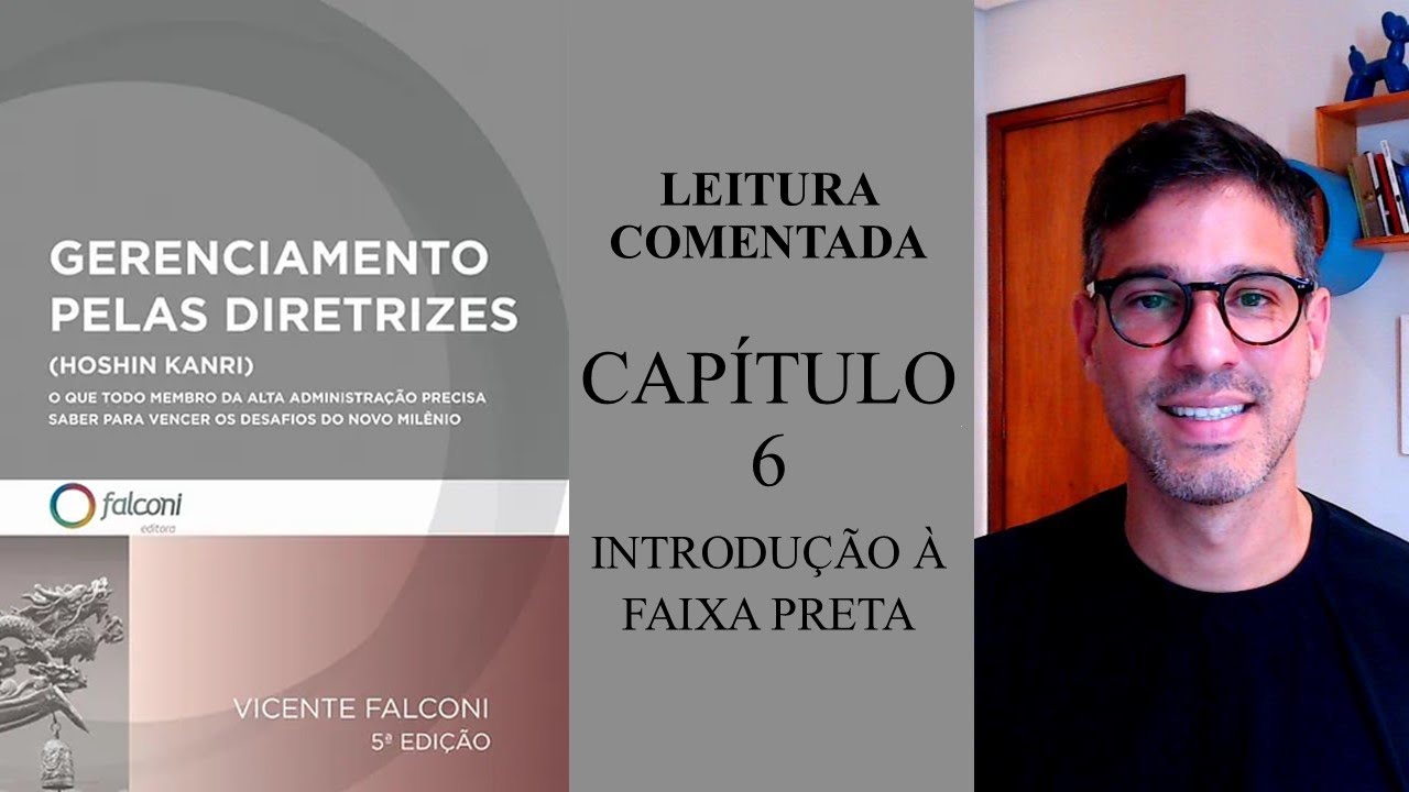 Leitura Comentada - Gerenciamento pelas Diretrizes - Cap 6 - Faixa Preta
