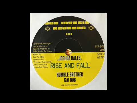Rise And Fall - Joshua Hales - Humble Brother & Kai Dub - Dub Invasion Records DIR7018