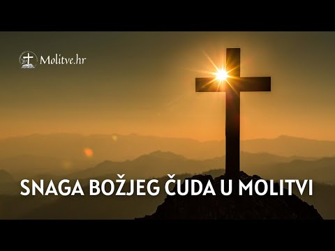 Doživi moć vjere - Čudesna molitva - Molitve.hr