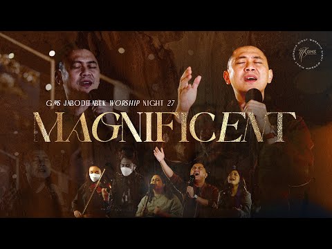 WORSHIP NIGHT 27 (2022) GMS JABODETABEK - MAGNIFICENT