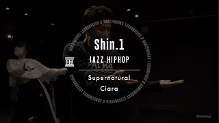 Shin.1 - JAZZ HIPHOP &quot; Supernatural / Ciara &quot;【DANCEWORKS】