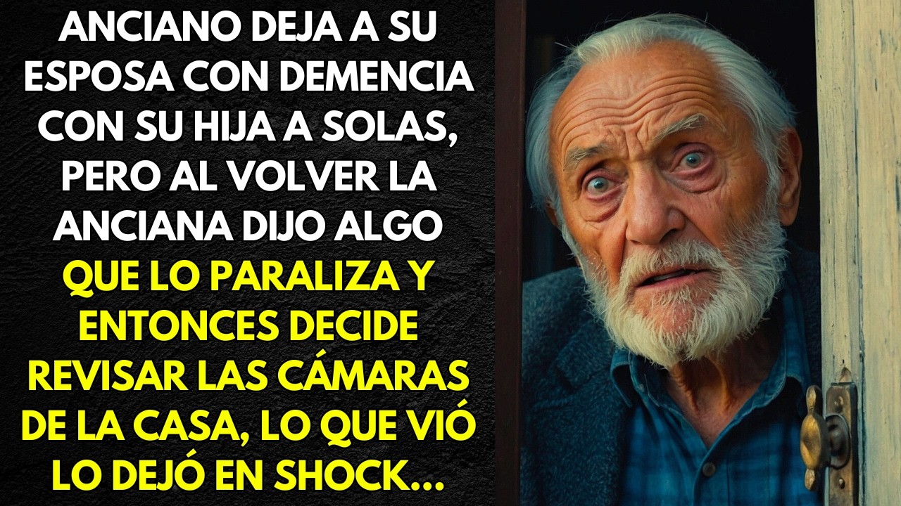 ANCIANO DEJA A SU ESPOSA CON DEMENCIA CON SU HIJA A SOLAS, PERO AL VOLVER LA ANCIANA DIJO ALGO...