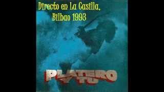 Platero y Tu -(5)- Por Detras - Directo en La Casilla, Bilbao 19/3/1993