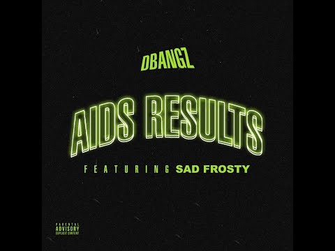AIDS RESULTS (feat. Sad Frosty)