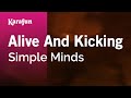 Karaoke Alive And Kicking - Simple Minds * Karaoke Alive And Kicking - Simple Minds *
