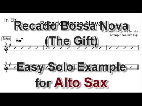 Recado Bossa Nove (The Gift!) - Easy Solo Example for Alto Sax