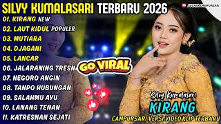 Download lagu KIRANG - LAUT KIDUL - SILVY KUMALASARI - PUSAKA CAMPURSARI FULL ALBUM TERBARU 2026 mp3