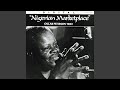 Nigerian Marketplace (live at the Montreux Jazz Festival)