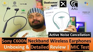 Sony WI-C600N Wireless Digital Noise-Cancelling in-Ear Neck-Band Headphones,aptX | Detailed Review