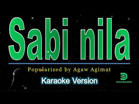 Agaw Agimat - Sabi Nila (karaoke version)