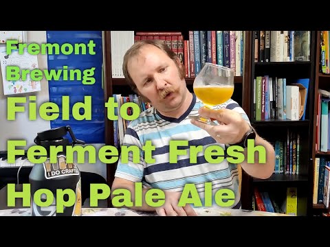 Fremont Field to Ferment Fresh Hop Pale Ale #58