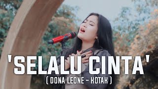 Download lagu SELALU CINTA - DONA LEONE | Woww VIRAL Suara Menggelegar Lady Rocker Indonesia | SLOW ROCK mp3