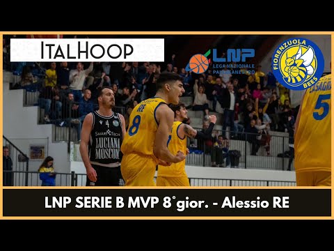 LNP Serie B MVP 8° giornata - Alessio Re