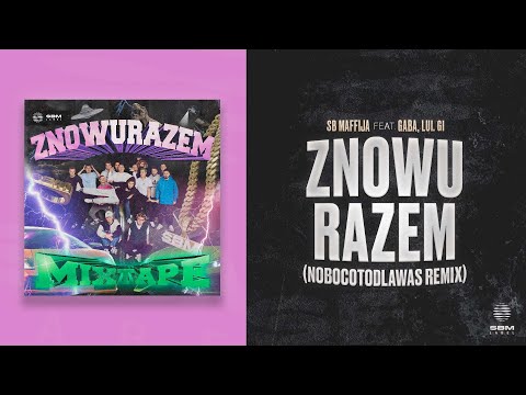 Video thumbnail for Znowu Razem (NOBOCOTODLAWAS REMIX)