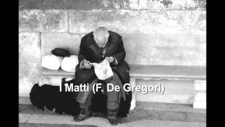 I Matti - Francesco De Gregori