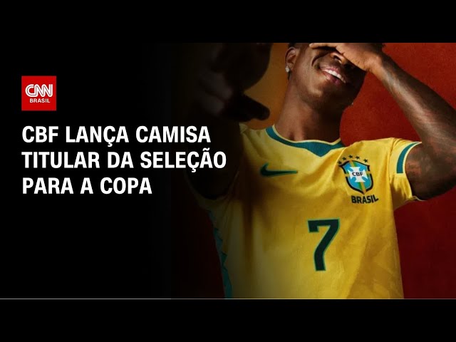 Seleção Brasileira lança camisa titular para a Copa do Mundo | AGORA CNN