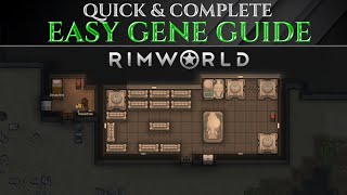 Quick & Easy PRO GENE GUIDE For RIMWORLD BIOTECH 1.6