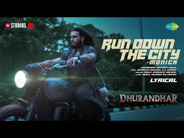 Monica Song Lyrics English Translation – Dhurandhar | Run Down The City