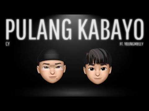 CY - PULANG KABAYO ft. YOUNGMELLY (Official Lyric Video)