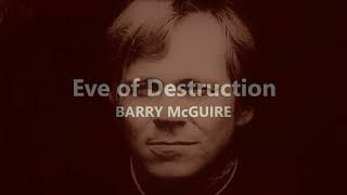 Eve of Destruction  BARRY McGUIRE  (with lyrics)