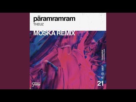 Pãramramram (MOSKA Remix)
