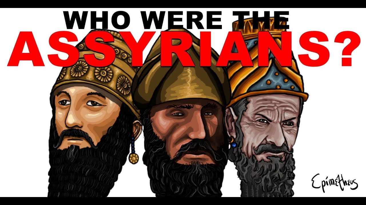 Who were the Assyrians? History of the Assyrian Empire