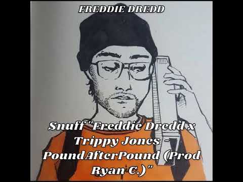 Freddie Dredd x Trippy Jones - PoundAfterPound (Prod Ryan C.)