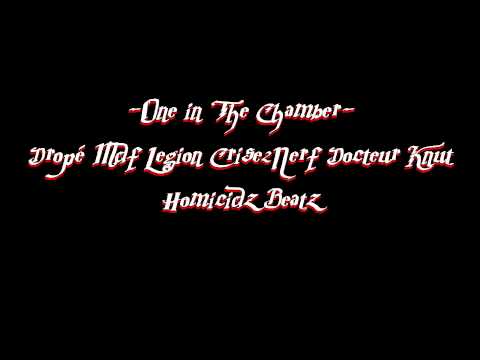 -One In The Chamber- Dropé Mdf , Legion , Crise2nerf , Docteur Knut(Homicidz Beatz)