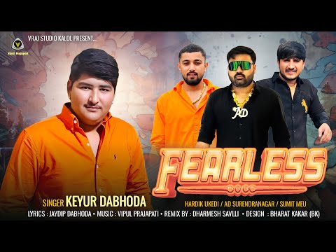 Fearless | ફિઅરલેસ | Keyur Dabhoda | Attitude Song | Instagram Viral Song | Keyur Dabhoda Hit #song