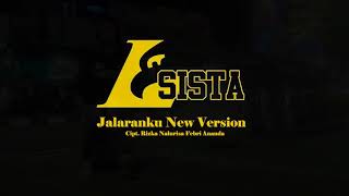 Download lagu LSISTA - JALARANKU NEW VERSION mp3
