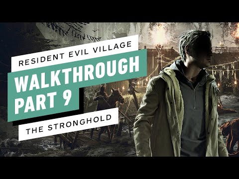 Resident Evil Village Gameplay Walkthrough Part 9 – The Stronghold | No Commentary