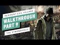 Resident Evil Village Gameplay Walkthrough Part 9 – The Stronghold | No Commentary