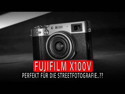 Fujifilm X100V - Ist sie die Perfekte für die Streetfotografie?