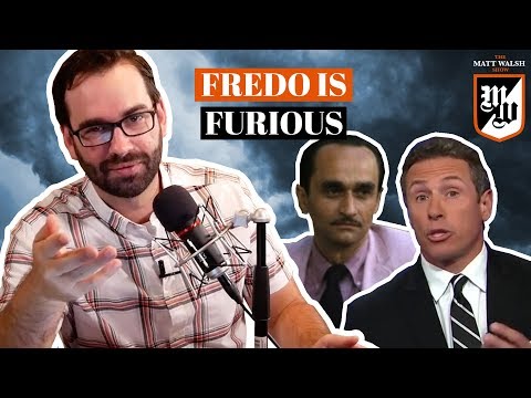 Fredo Is Furious | The Matt Walsh Show Ep. 316