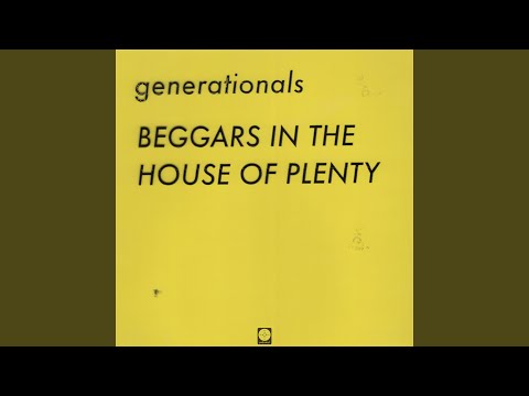 Beggars In The House Of Plenty - Generationals