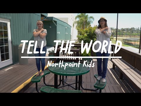 Tell the World by Northpoint Kids