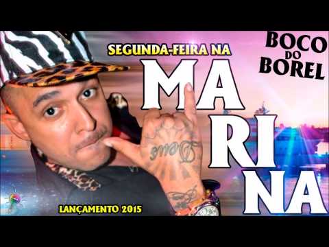 MC BOCO DO BOREL - SEGUNDA-FEIRA NA MARINA (Lançamento 2015)