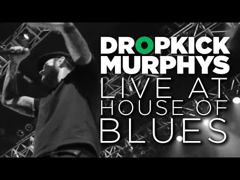 Dropkick Murphys — Live at House of Blues (Full Set)